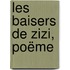 Les Baisers De Zizi, Poëme