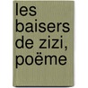 Les Baisers De Zizi, Poëme door Jean-Henri Castï¿½Ra
