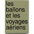 Les Ballons Et Les Voyages Aériens