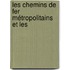 Les Chemins De Fer Métropolitains Et Les