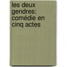 Les Deux Gendres: Comédie En Cinq Actes door Charles Guillaume Ͽ