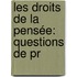 Les Droits De La Pensée: Questions De Pr