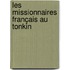 Les Missionnaires Français Au Tonkin