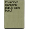 Les Moines D'Occident Depuis Saint Benoî door Charles Forbes Montalembert