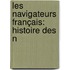 Les Navigateurs Français: Histoire Des N