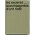 Les Oeuvres ... Accompagnées D'Une Notic
