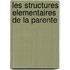 Les Structures Elementaires De La Parente
