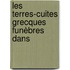 Les Terres-Cuites Grecques Funèbres Dans