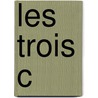 Les Trois C door Edouard Rod