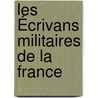 Les Écrivans Militaires De La France door Thodore Karcher