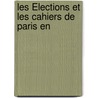 Les Élections Et Les Cahiers De Paris En door Charles-Louis Chassin