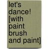 Let's Dance! [With Paint Brush and Paint] by Golden Books