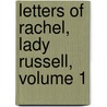 Letters Of Rachel, Lady Russell, Volume 1 door Lady Rachel Russell