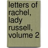 Letters Of Rachel, Lady Russell, Volume 2 door Lady Rachel Russell