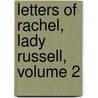 Letters Of Rachel, Lady Russell, Volume 2 by Lady Rachel Russell