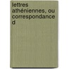 Lettres Athéniennes, Ou Correspondance D door Athenian Letters