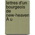 Lettres D'Un Bourgeois De New-Heaven À U