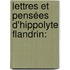 Lettres Et Pensées D'Hippolyte Flandrin: