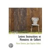 Lettres Instructions Et Mémoires De Colb by Pierre Clï¿½Ment