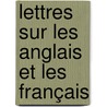 Lettres Sur Les Anglais Et Les Français door Eugene Ritter