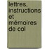 Lettres, Instructions Et Mémoires De Col