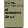Lettres, Instructions Et Mémoires De Col by Pierre Cl ment