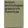 Lexicon Technologiae Graecorvm Rhetoricae door Johann Christian Gottlieb Ernesti
