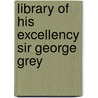 Library of His Excellency Sir George Grey door Wilhelm Heinrich Immanuel Bleek