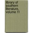 Library of Southern Literature, Volume 11