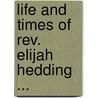 Life And Times Of Rev. Elijah Hedding ... door Davis Wasgatt Clark