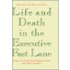 Life and Death in the Executive Fast Lane