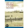 Life of a Soldier on the Western Frontier by Jeremy Agnew