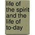 Life of the Spirit and the Life of To-Day