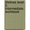 Lifelines Level 2. Intermediate. Workbook door Tom Hutchinson