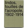 Lindos, Fouilles De L'Acropole, 1902-1914 by Soren Dietz