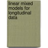 Linear Mixed Models For Longitudinal Data by Geerts Molenberghs