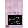 Lionel Lincoln, Or, The Leaguer Of Boston door James Fennimore Cooper