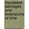 Liquidated Damages And Extensions Of Time by Brian Eggleston