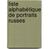 Liste Alphabétique De Portraits Russes