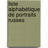 Liste Alphabétique De Portraits Russes door Aleksandr Alekseevich Vasilchikov