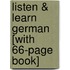 Listen & Learn German [With 66-Page Book]