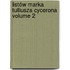 Listów Marka Tulliusza Cycerona Volume 2