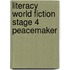 Literacy World Fiction Stage 4 Peacemaker