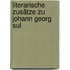 Literarische Zusätze Zu Johann Georg Sul