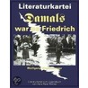 Literatur-Kartei. Damals war es Friedrich door Onbekend