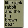 Little Jack Rabbit and the Big Brown Bear door David Cory