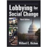 Lobbying for Social Change, Third Edition door Willard C. Richan