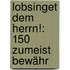 Lobsinget Dem Herrn!: 150 Zumeist Bewähr