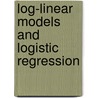 Log-Linear Models And Logistic Regression door Rosita Christensen