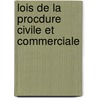 Lois de La Procdure Civile Et Commerciale by Guillaume Louis Julien Carr?